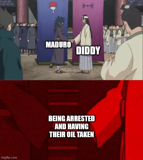 imgflip.com 5+€ MADURO DIDDY BEING ARRESTED AND HAVING THEIR OIL TAKEN
