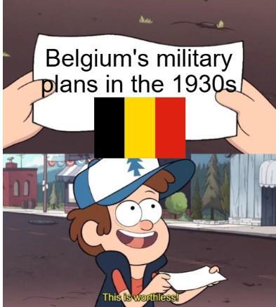 Belgium's military plans in the 1930s T This is worthless!