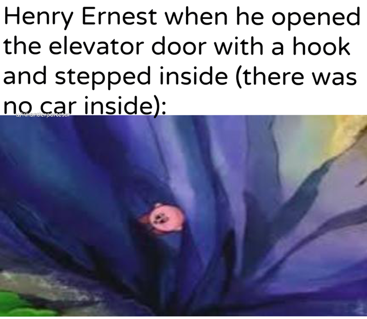 Henry Ernest when he opened the elevator door with a hook and stepped inside (there was no car inside): u/Khantlerpartesar