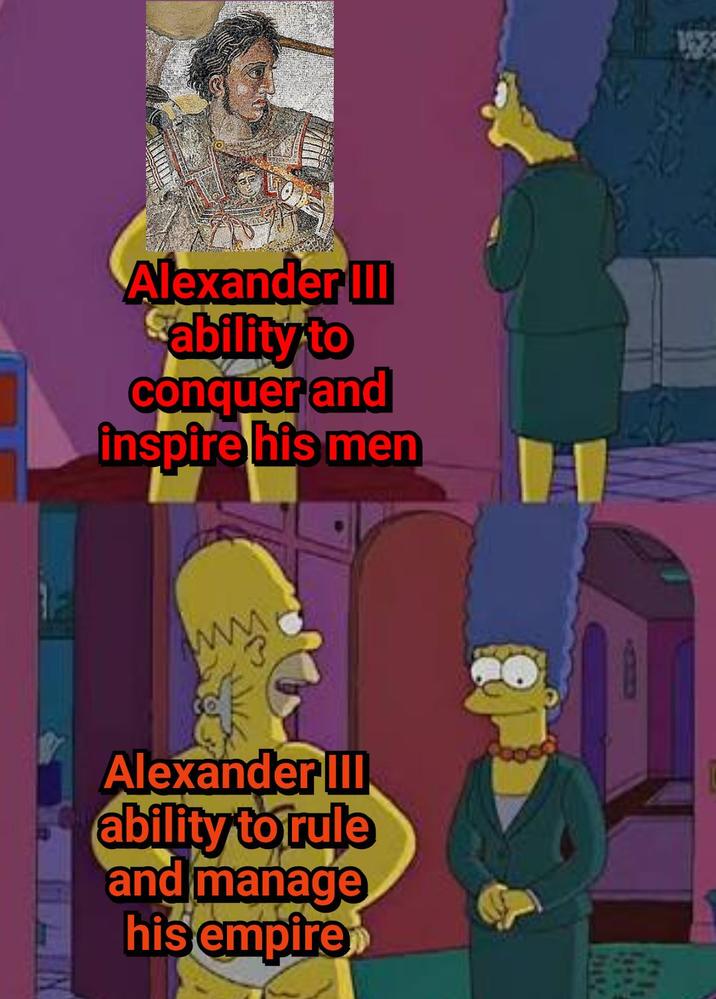 Alexander III ability to conquer and inspire his men Alexander III ability to rule and manage his empire>>