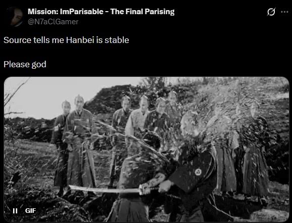 Mission: ImParisable - The Final Parising @N7aClGamer 10 Source tells me Hanbei is stable Please god II GIF