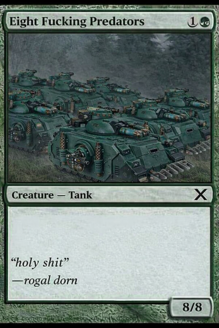 Eight F------ Predators Creature - Tank X "h--------" ―rogal dorn 8/8 Kituis.comen anky Som