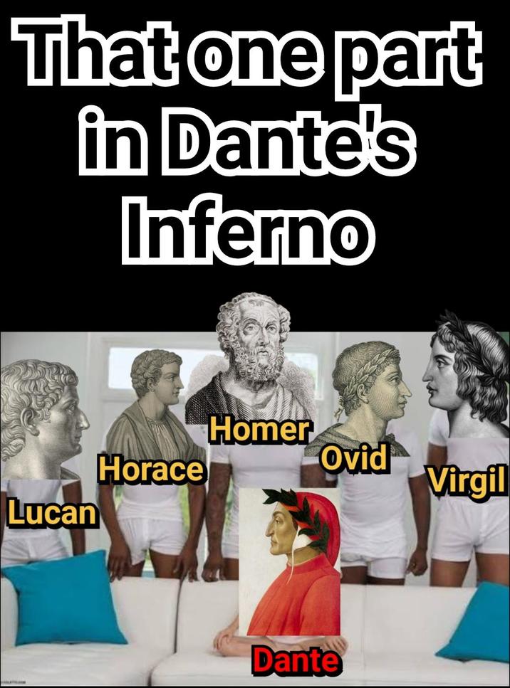 That one part in Dante's Inferno Horace Lucan Homer Ovid Virgil Dante