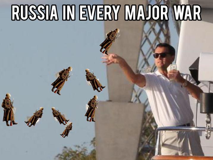 RUSSIA IN EVERY MAJOR WAR