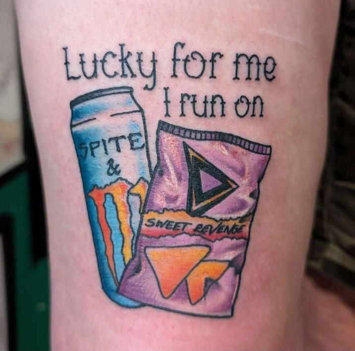 Lucky for me SPITE & I run on SWEET REVENGE