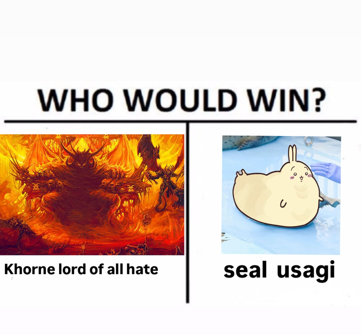 WHO WOULD WIN? U Khorne lord of all hate seal usagi