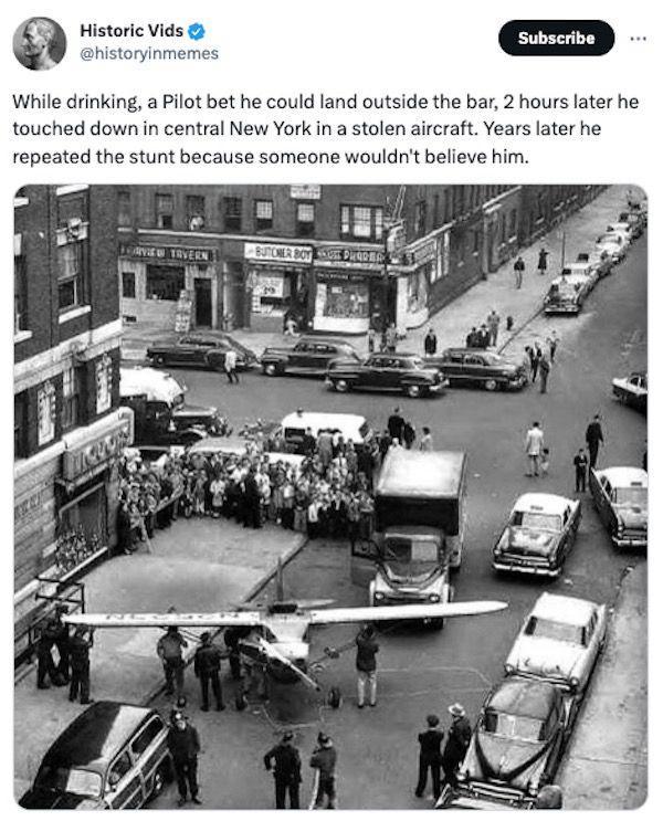 Historic Vids @historyinmemes Subscribe While drinking, a Pilot bet he could land outside the bar, 2 hours later he touched down in central New York in a stolen aircraft. Years later he repeated the stunt because someone wouldn't believe him. VIEW TAVERN BUTCHER BOY PRADER