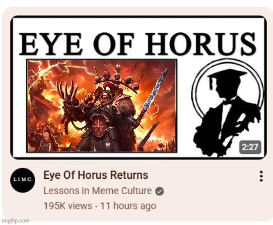 EYE OF HORUS LIMC. imgflip.com Eye of Horus Returns Lessons in Meme Culture 195K views 11 hours ago 2:27