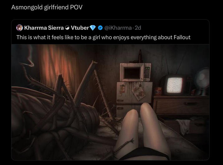 Asmongold girlfriend POV Kharrma Sierra Vtuber @iKharrma 2d This is what it feels like to be a girl who enjoys everything about Fallout
