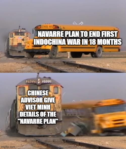 imgflip.com NAVARRE PLAN TO END FIRST INDOCHINA WAR IN 18 MONTHS 292212022 CHINESE ADVISOR GIVE TET MINH DETAILS OF THE "NAVARRE PLAN"