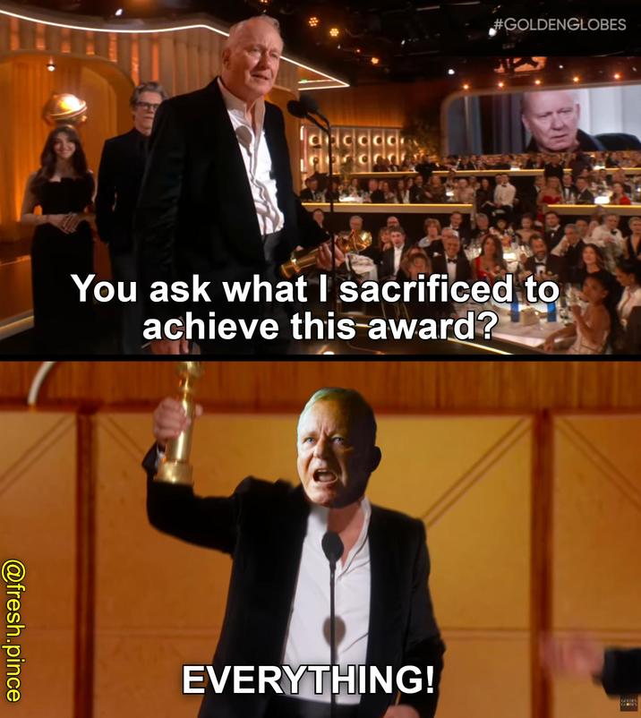 #GOLDENGLOBES You ask what I sacrificed to achieve this award? @fresh.pince EVERYTHING! GOLDEN GLOBES