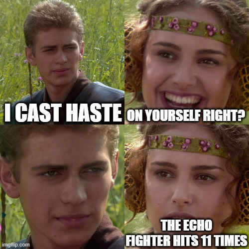 ICAST HASTE ON YOURSELF RIGHT? imgflip.com THE ECHO FIGHTER HITS 11 TIMES