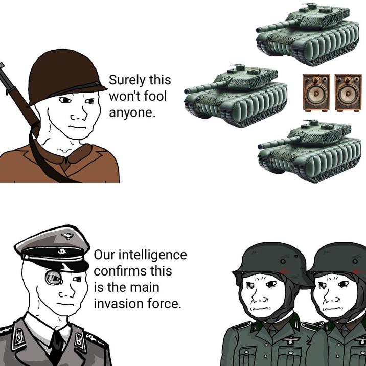 Surely this won't fool anyone. Our intelligence confirms this is the main invasion force.