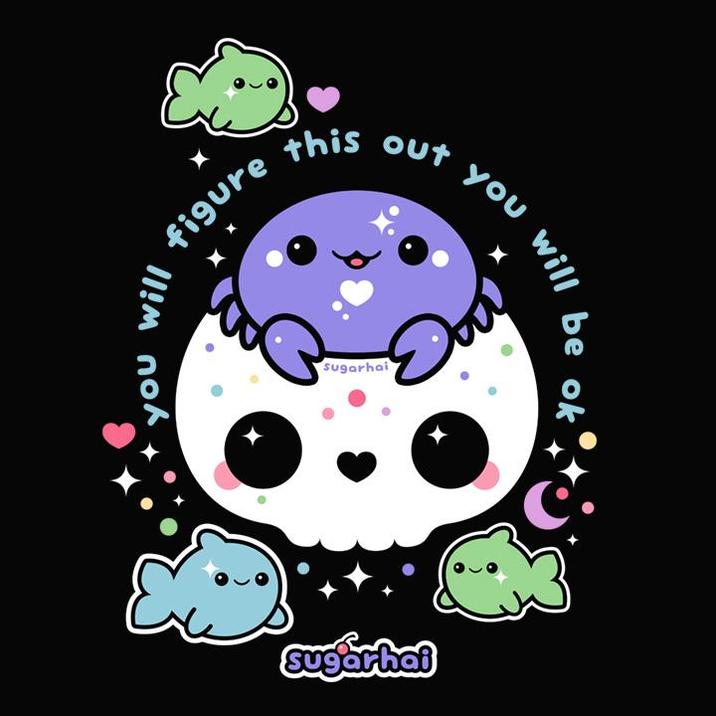 figure you will this out sugarhai Sugarhai you will be ok