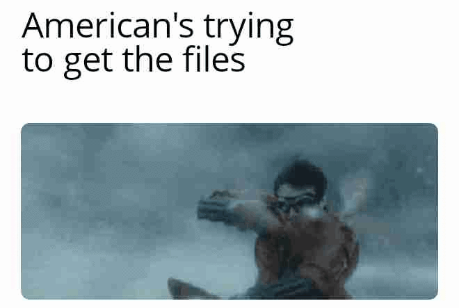 American's trying to get the files