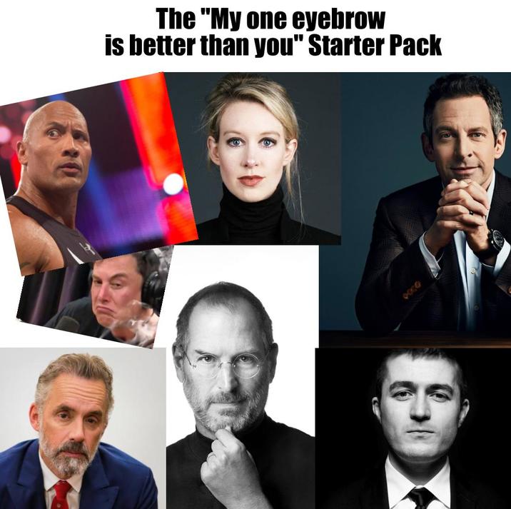 The "My one eyebrow is better than you" Starter Pack РОСО