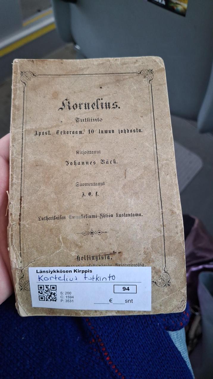 Kornelius. Tutkinto Apost. Tekoraam. 10 luwun johdosta. Kirjoittanut Johannes Bäck. Suomentanut J. E. L. Lutherilaisen Ewankeliumi-yhtiön kustantama. 404 helfingista, alakanation firigbainosia. Länsiykkösen Kirppis Kortelius tutkinto 回家回 94 S: 200 C: 1594 P: 3531 € snt