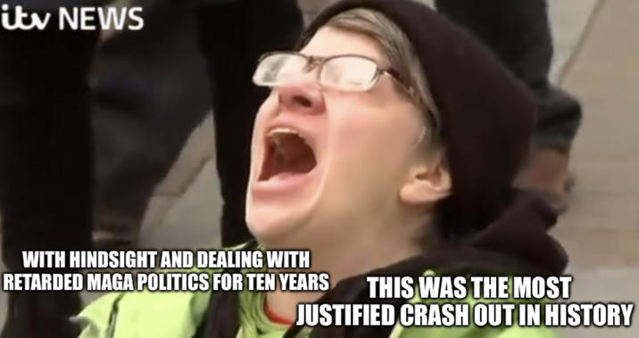 itv NEWS WITH HINDSIGHT AND DEALING WITH RETARDED MAGA POLITICS FOR TEN YEARS THIS WAS THE MOST JUSTIFIED CRASH OUT IN HISTORY