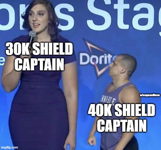 ps Sta 30K SHIELD e CAPTAIN Dorit KKABLE w/waywardhere 40K SHIELD CAPTAIN imgflip.com