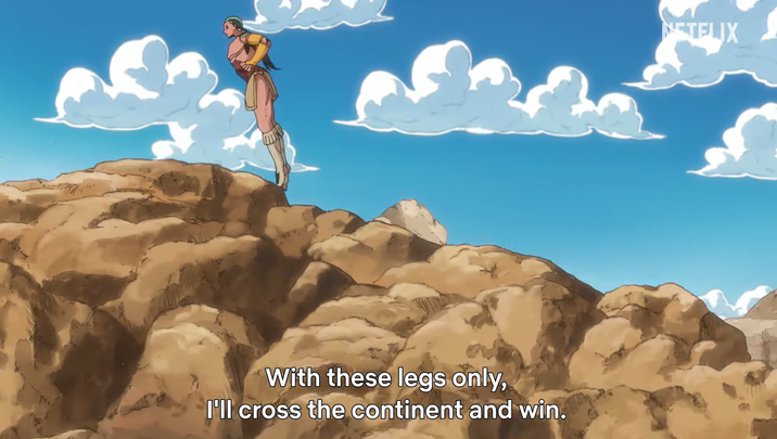 With these legs only, I'll cross the continent and win. NETFLIX