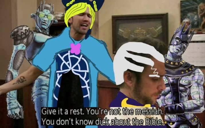 wy Give it a rest. You're not the messiah. You don't know d--- about the Bible.