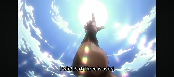 I win! Part Three is over!