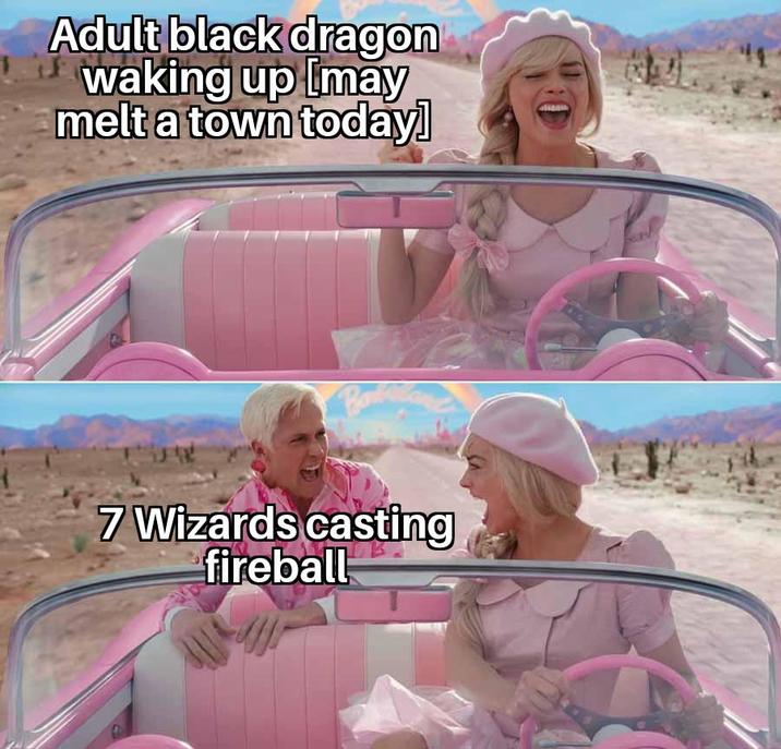 Adult black dragon waking up [may melt a town today] 7 Wizards casting fireball