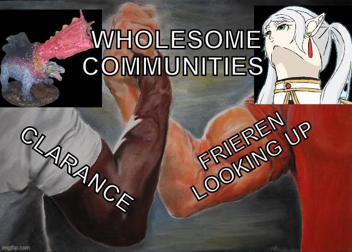 WHOLESOME COMMUNITIES CLARANCE imgflip.com FRIEREN LOOKING UP