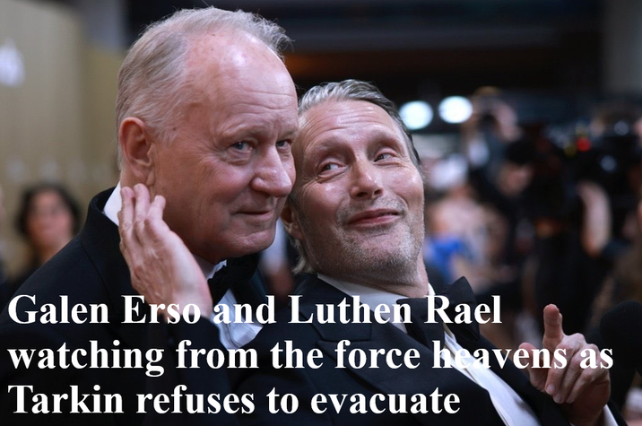 Galen Erso and Luthen Rael watching from the force heavens as Tarkin refuses to evacuate