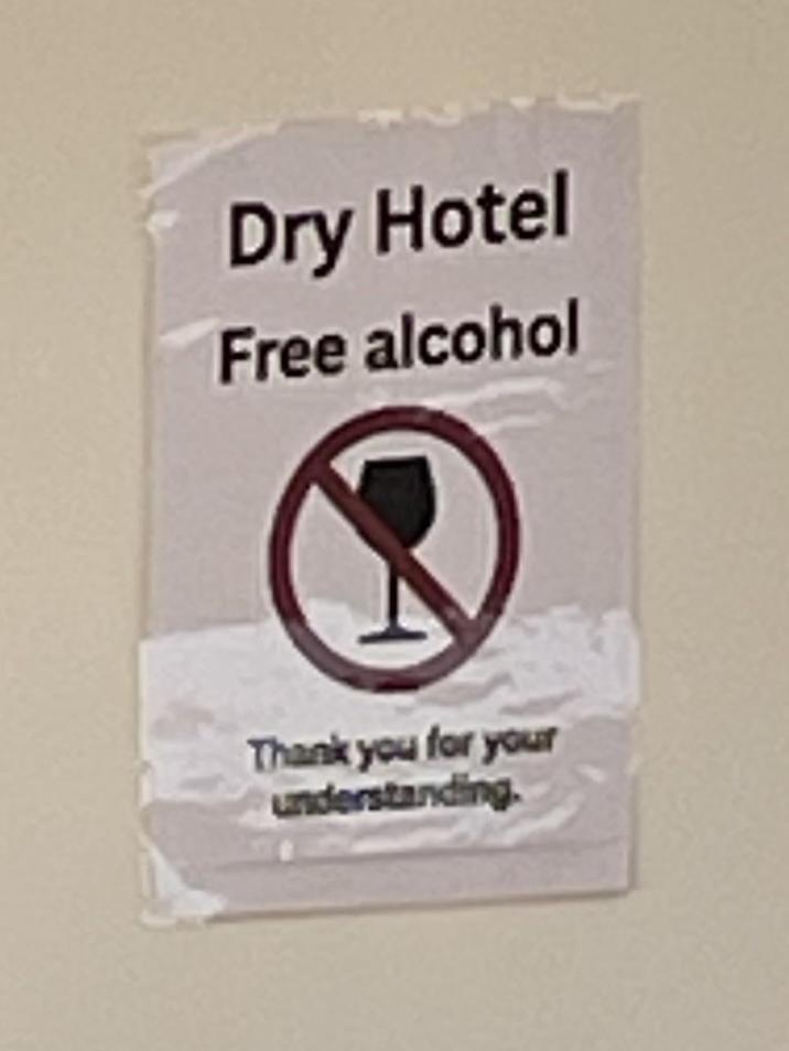 Dry Hotel Free alcohol Thank you for your understanding