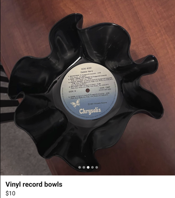 Vinyl record bowls $10 KOO KOO Debbie Harry 1. BACKFIRED IN.Rodgers/B.Edwards). 4:52 (Chic Music, Inc.(BMI)) 2. NOW I KNOW YOU KNOW (N.Rodgers/B.Edwards) 5:31 (Chic Music, Inc. (BMI) 3. UNDER ARREST (D.Harry/C.Stein/N.Rodgers/B.Edwards) 2:56 (Rare Blue Music, Inc./Easy Aire Music, Inc.(ASCAP)/ Chic Music, Inc. (BMI) 4. MILITARY RAP (D.Harry/C.Stein). 3:48 (Rare Blue Music,Inc./Easy Aire Music, Inc. (ASCAP) SIDE B CHR 1347 (CHR1347-85) 5. OASIS (D.Harry/C.Stein/N.Rodgers/B.Edwards). 4:55 (Rare Blue Music, Inc./Easy Aire Music, Inc. (ASCAP) 1001 Chrysalis Records Chrysalis CARADA UNDER UT BY CAPS Y CASADA UNITED PATHOS s w