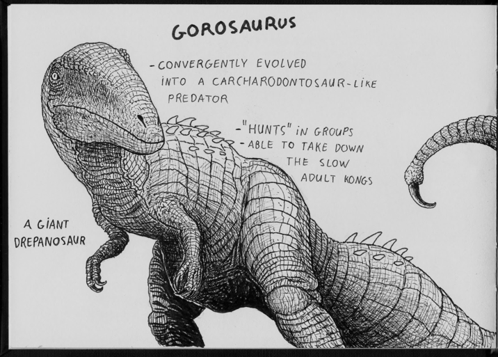 A GIANT DREPANOSAUR GOROSAURUS - CONVERGENTLY EVOLVED A CARCHARODONTOSAUR-LIKE PREDATOR "HUNTS" IN GROUPS - ABLE TO TAKE DOWN THE SLOW ADULT KONGS