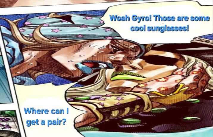 Where can I get a pair? Woah Gyro! Those are some cool sunglasses!