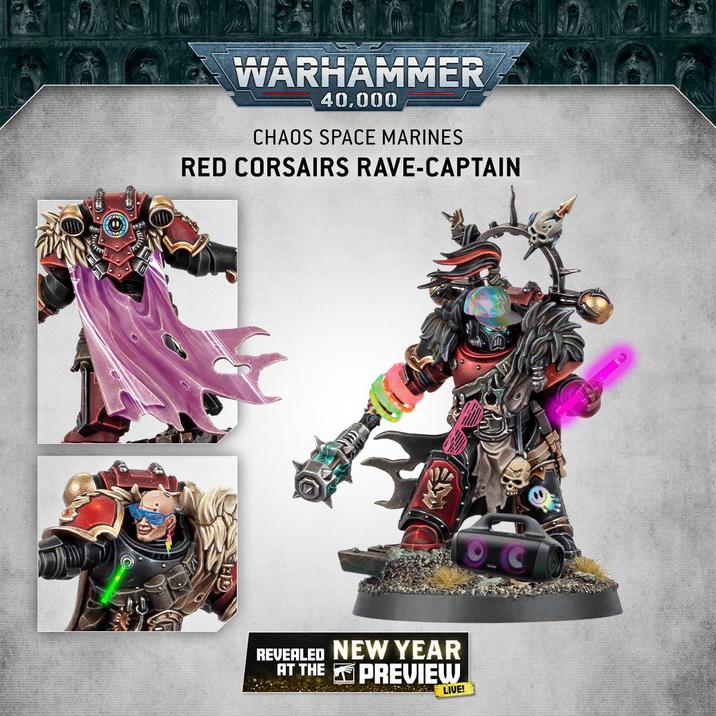 WARHAMMER 40,000 CHAOS SPACE MARINES RED CORSAIRS RAVE-CAPTAIN REVEALED NEW YEAR AT THE PREVIEW LIVE!
