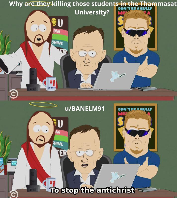 Why are they killing those students in the Thammasat U ONG SHINE ER DON'T BE A BULLY University?w 31 COUNSE www U NG SHINE u/BANELM91 TER DON'T REARULLY WH S To stop the antichrist