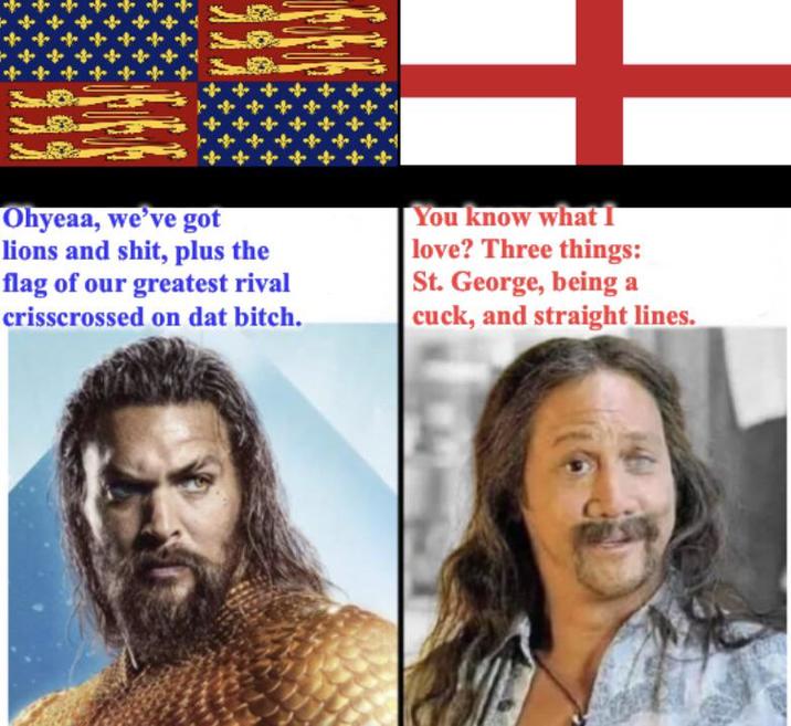 Ohyeaa, we've got lions and s---, plus the flag of our greatest rival crisscrossed on dat bitch. You know what I love? Three things: St. George, being a cuck, and straight lines.
