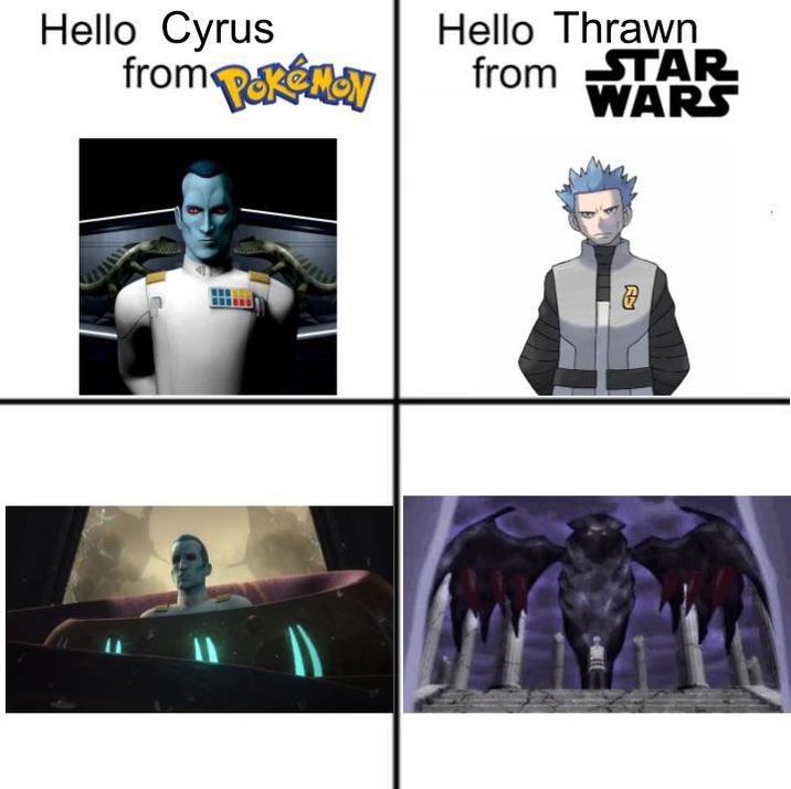 Hello Cyrus from Pokémon Hello Thrawn from STAR WARS