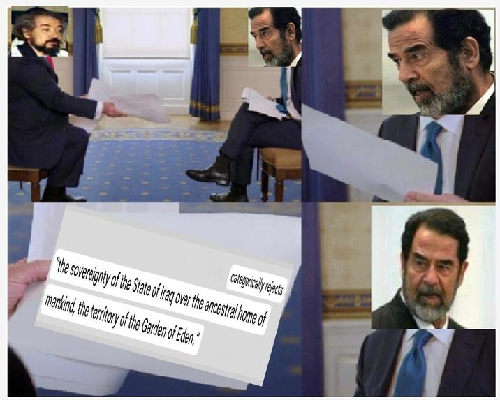 categorically rejects "the sovereignty of the State of Iraq over the ancestral home of mankind, the territory of the Garden of Eden."