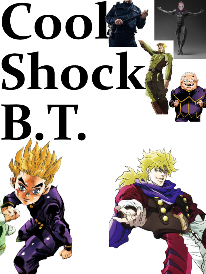 Cool Shock B.T. in a nutshell | /r/ShitPostCrusaders/ | Know Your Meme