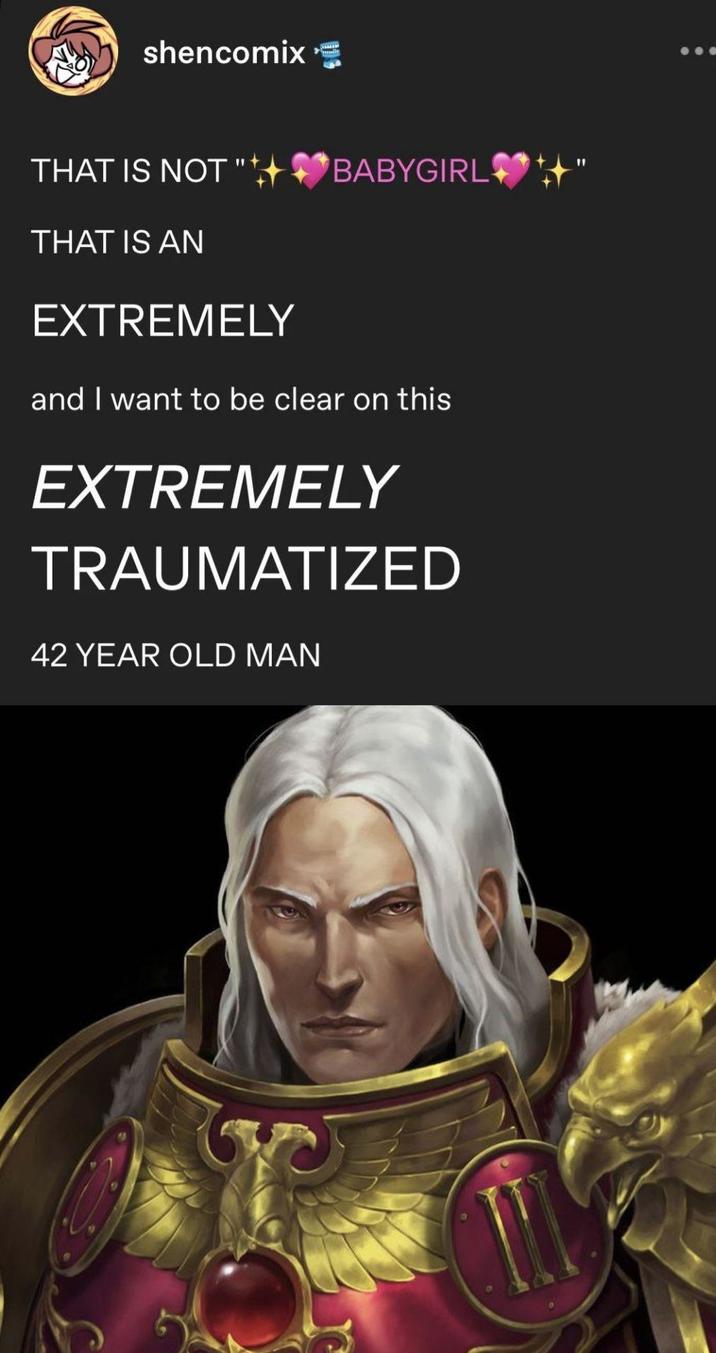 shencomix THAT IS NOT "++ BABYGIRL! THAT IS AN EXTREMELY and I want to be clear on this EXTREMELY TRAUMATIZED 42 YEAR OLD MAN
