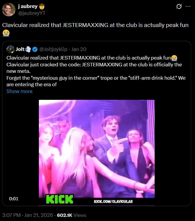 A tweet by J Aubrey. He is making fun of the quote, "Clavicular realized that JESTERMAXXING at the club is actually peak fun 😭."