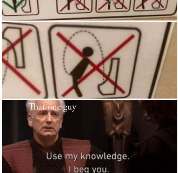 That one guy Use my knowledge. I beg you.