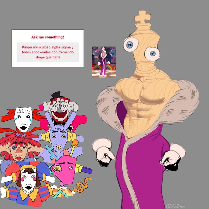 Ask me something! Kinger musculoso alpha sigma y todos shockeados con tremendo shape que tiene MOXCLOWN