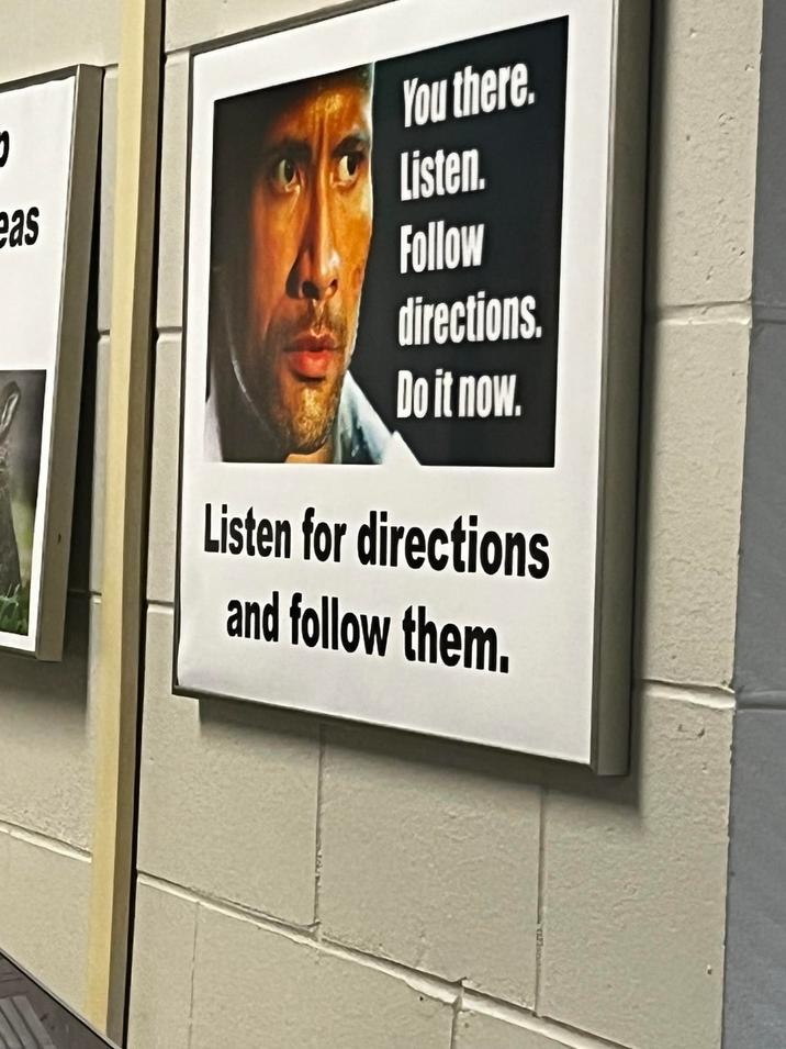 1 eas You there Listen Follow directions. Do it now. Listen for directions and follow them.