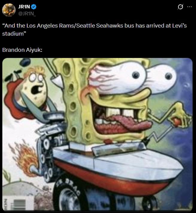 JR1N @JR1N_ "And the Los Angeles Rams/Seattle Seahawks bus has arrived at Levi's stadium" Brandon Aiyuk: NO