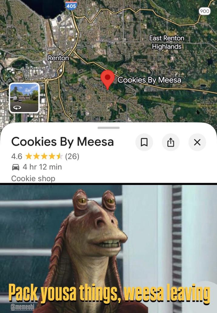 Renton 405 Cookies By Meesa 4.6 4 hr 12 min Cookie shop (26) East Renton Highlands Cookies By Meesa ☐ 900 Pack yousa things, weesa leaving @memeobi