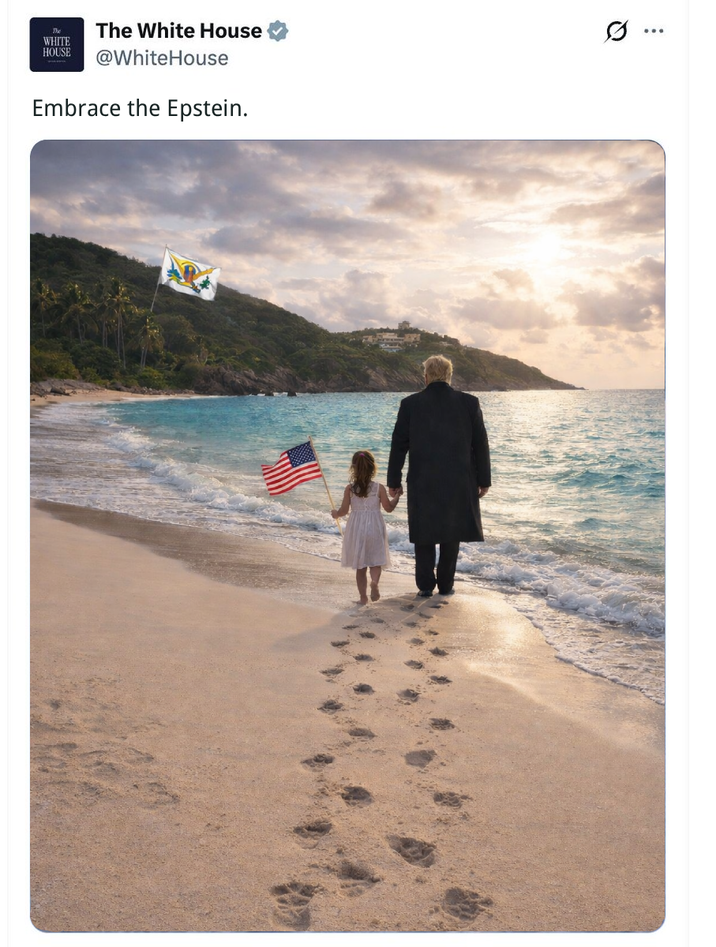 The WHITE HOUSE The White House @WhiteHouse Embrace the Epstein. ...