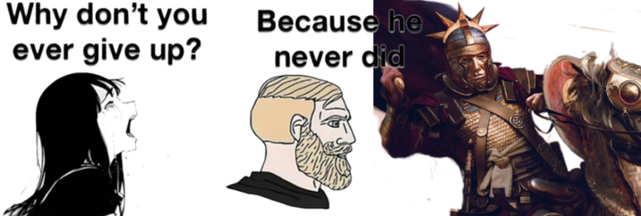Why don't you ever give up? Because he never did