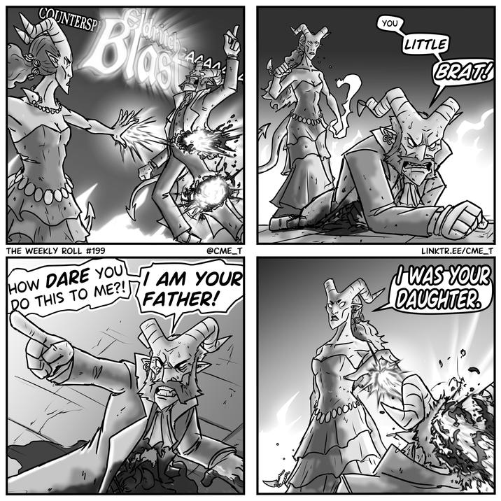 COUNTERSP GAGAA Blast POO YOU LITTLE BRAT! THE WEEKLY ROLL #199 HOW DARE YOU DO THIS TO ME?! @CME_T I AM YOUR FATHER! LINKTR.EE/CME_T I WAS YOUR DAUGHTER. 300200 00000