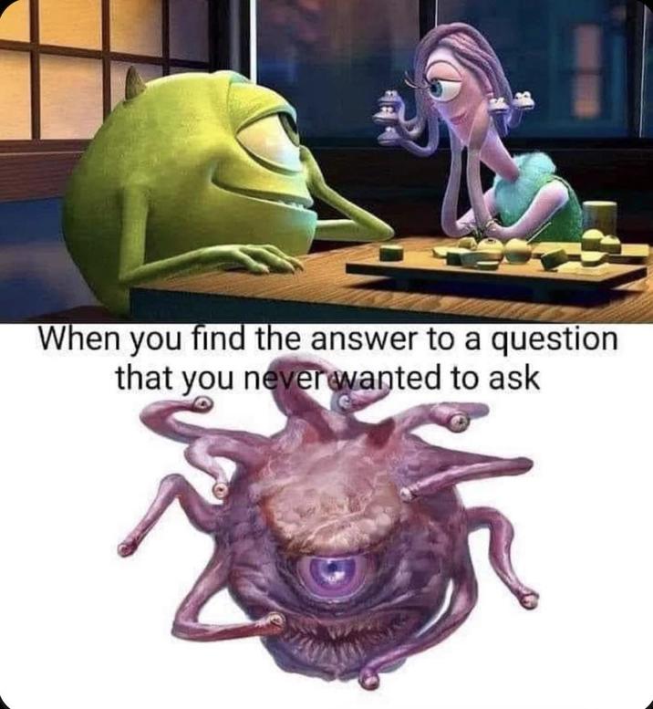 When you find the answer to a question that you never wanted to ask